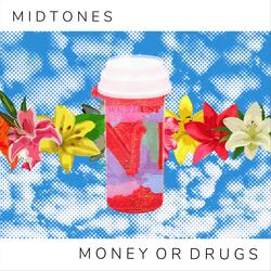 Money or Drugs