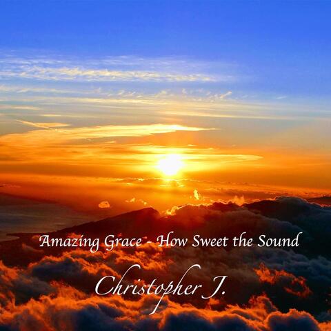 Amazing Grace - How Sweet the Sound