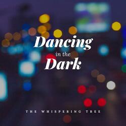 Dancing in the Dark