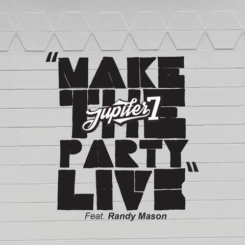 Make the Party Live