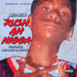 Rush Ah Nigga