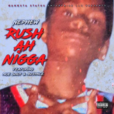 Rush Ah Nigga