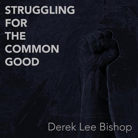 Struggling for the Common Good