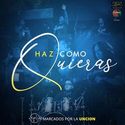 Haz Como Quieras