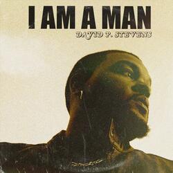 I Am a Man