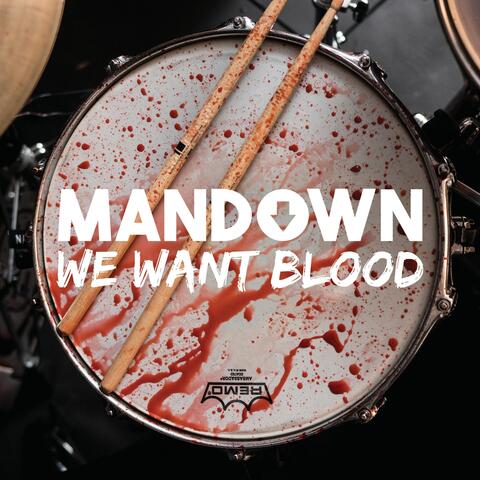 We Want Blood