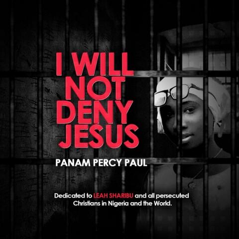 I Will Not Deny Jesus