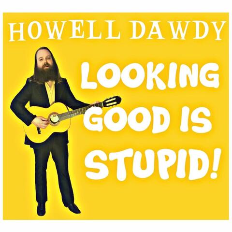 Looking Good Is Stupid!