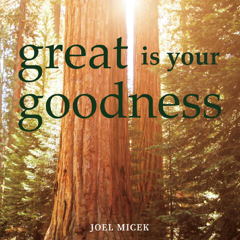 Great Is Your Goodness
