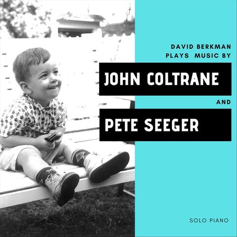 Plays the Music of John Coltrane and Pete Seeger