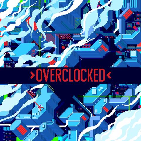 Overclocked (Original Soundtrack)