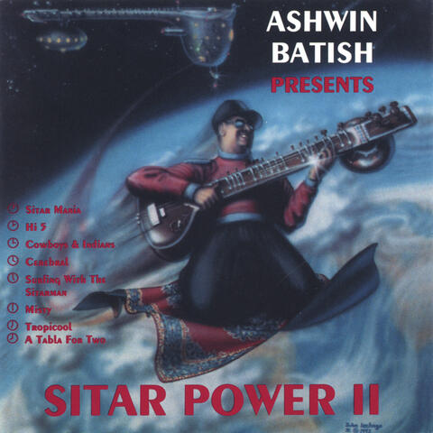 Sitar Power 2 - A fusion of rock, jazz, R&B, country with Indian music