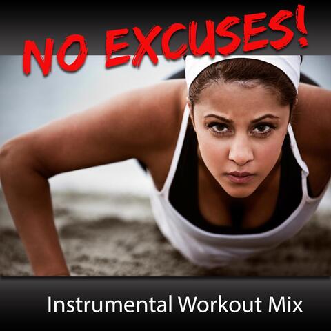 No Excuses (Instrumental Workout Mix)