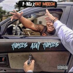 Homies Aint Homies (feat. Fat Meech)