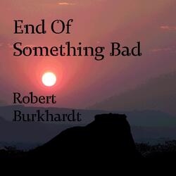 End of Something Bad