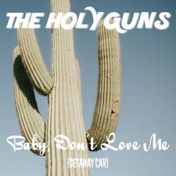 Baby Don't Love Me (Getaway Car)