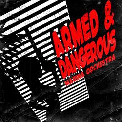 Armed & Dangerous