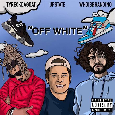 Off White (feat. Tyreckdagoat & Whoisbrandino)