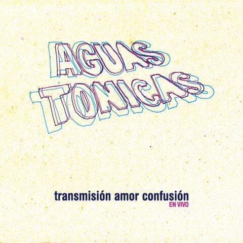Transmisión, Amor. Confusión (En Vivo)
