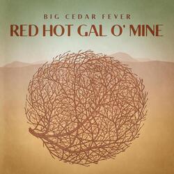 Red Hot Gal O' Mine