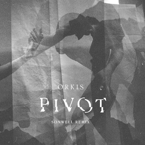Pivot (Sonwell Remix)