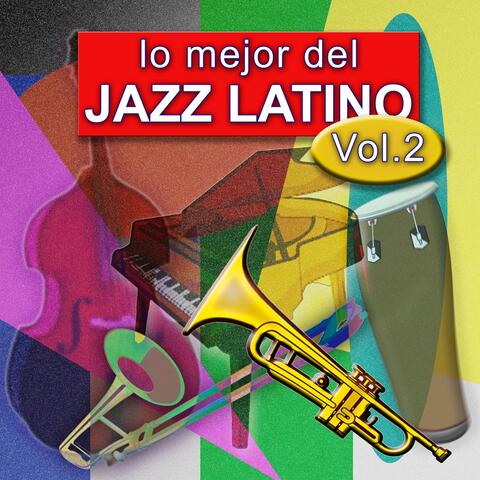 Lo Mejor del Jazz Latino, Vol. 2