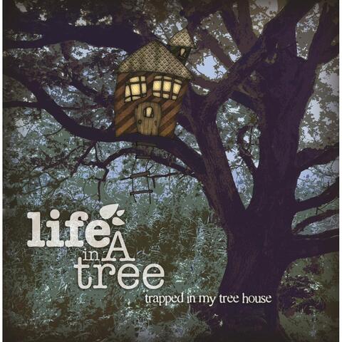 Trapped in My Treehouse