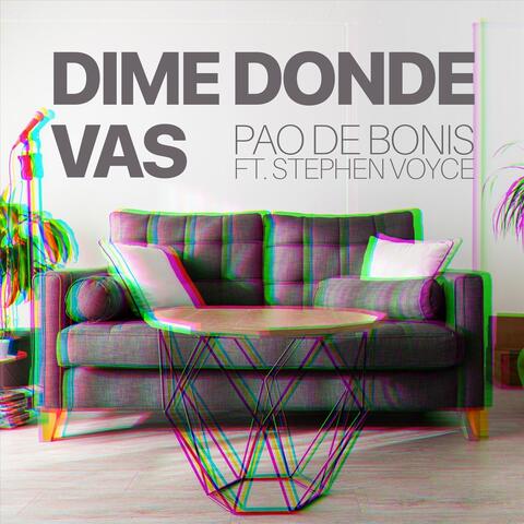 Dime Donde Vas (feat. Stephen Voyce)