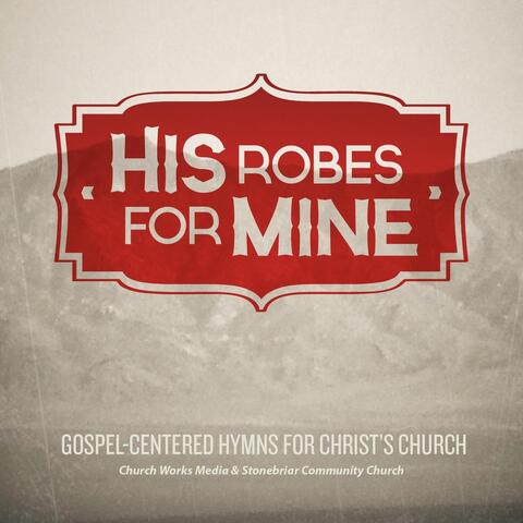 His Robes for Mine