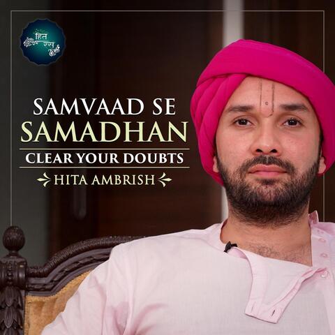 Samvaad Se Samadhan (Clear Your Doubts)