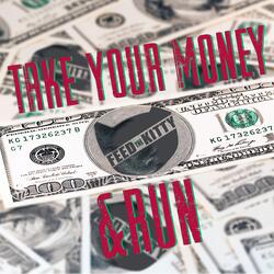 Take Your Money and Run