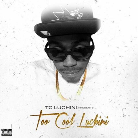 Too Cool Luchini