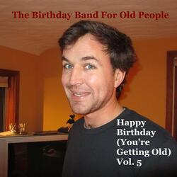 Happy Birthday Chad (You're Getting Old)