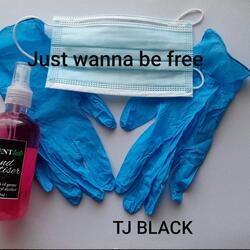 Just Wanna Be Free