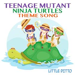 Teenage Mutant Ninja Turtles Theme Song