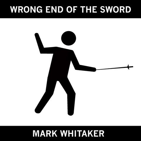 Wrong End of the Sword