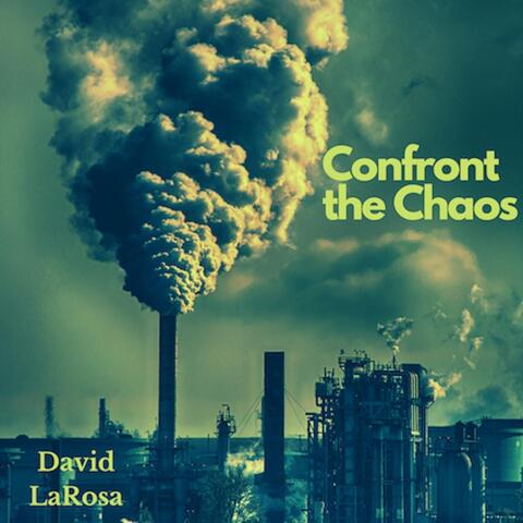 Confront the Chaos
