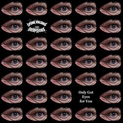 Only Got Eyes for You
