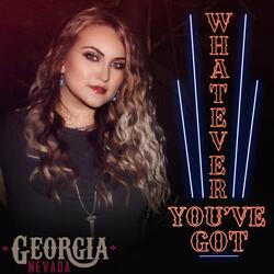 Whatever You've Got