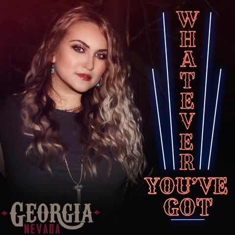 Whatever You've Got