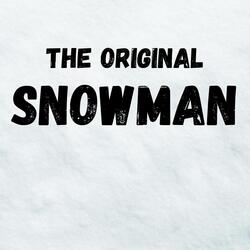 The Original Snowman