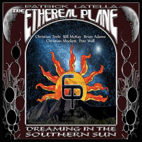 The Ethereal Plane: Dreaming in the Southern Sun