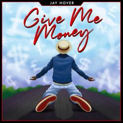 Give Me Money