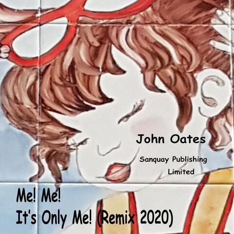 Me! Me! It's Only Me! (Remix 2020)