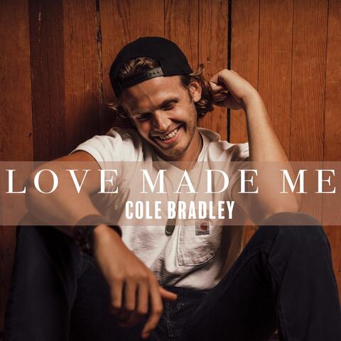 Love Made Me