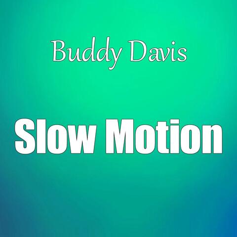 Slow Motion