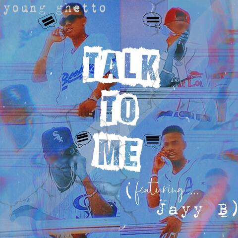 Talk to Me (feat. Jayy B)