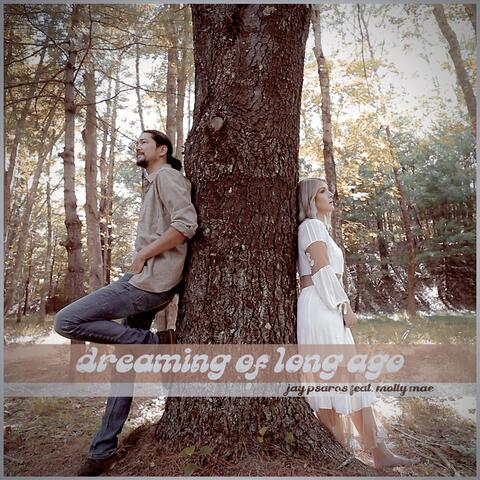Dreaming of Long Ago (feat. Molly Mae)