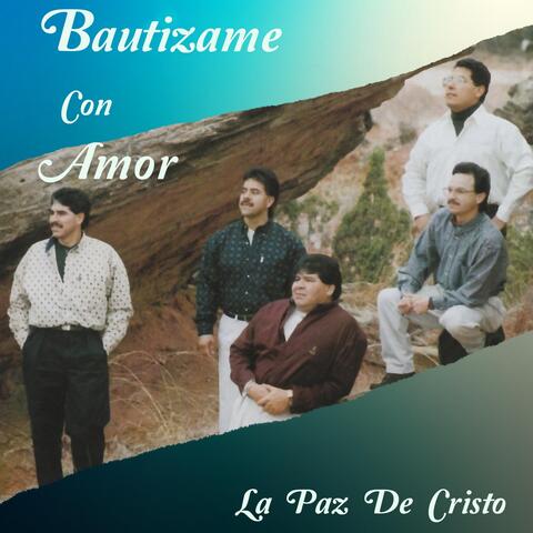 Bautízame Con Amor