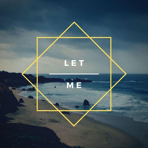 Let Me